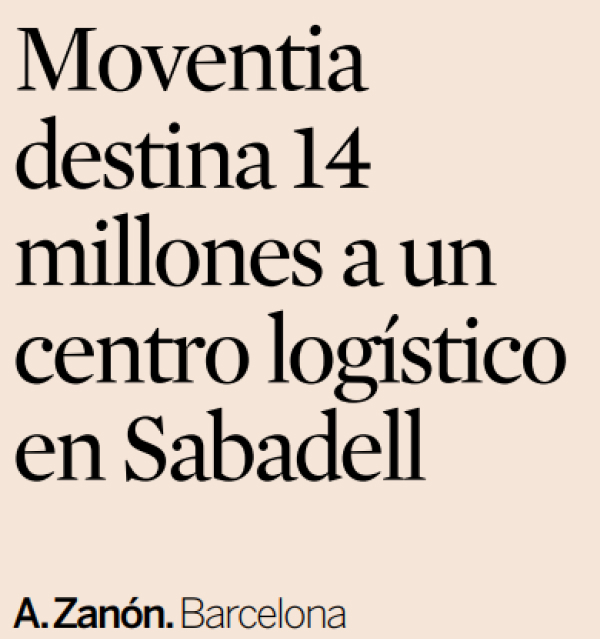 Moventia destina 14 millones a un centro logístico en Sabadell